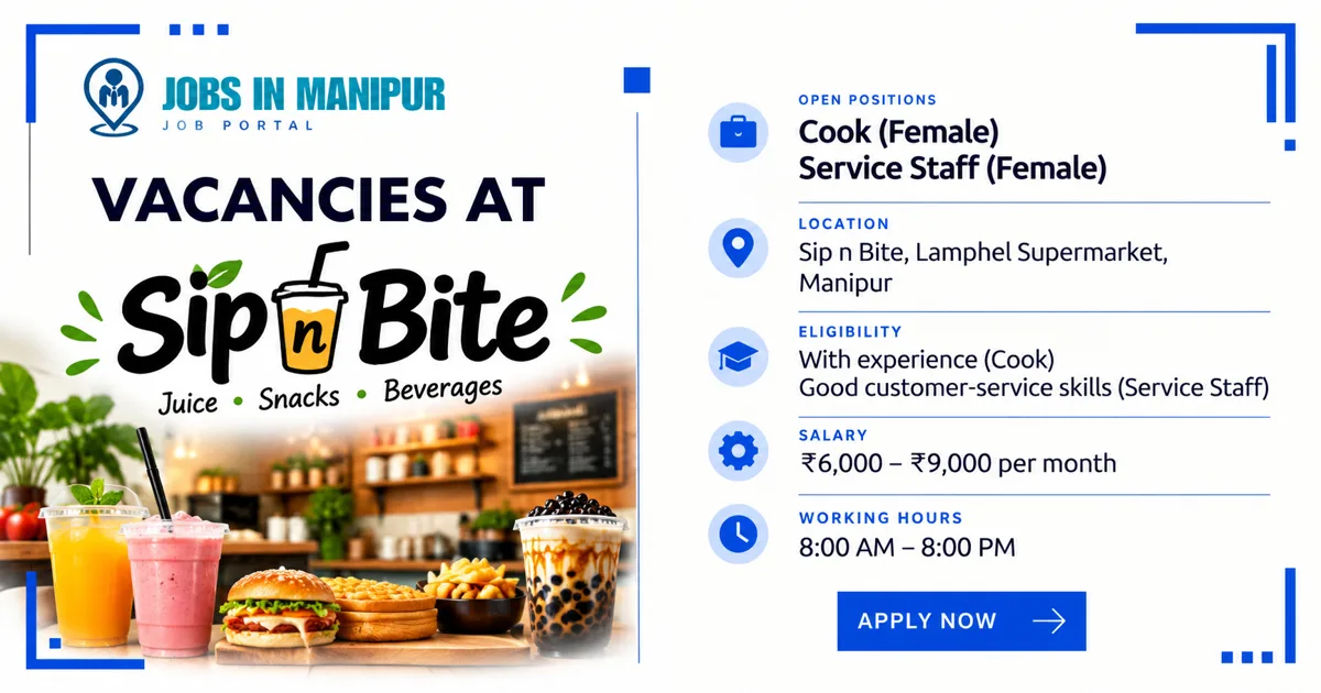 Cook & Service Staff Jobs in Imphal Sip n Bite Hiring